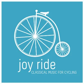 Joy Ride: Classical Music for Cycling by Zdeněk Košler