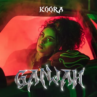 Ganjah by Koora