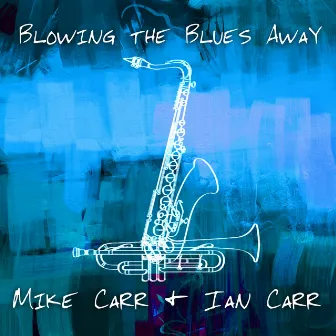 Blowing the Blues Away by Ian Carr