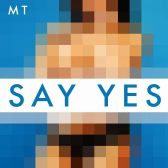 Say Yes (feat. Big P Thaikoon & Jcn Thaikoon) by MT