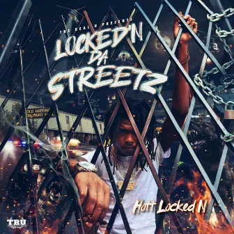 Locked n da Streets by Hott LockedN