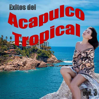 Exitos Del Acapulco Tropical, Vol. 3 by Acapulco Tropical