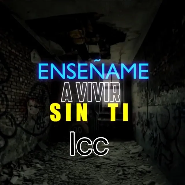 Enseñame a Vivir Sin Ti