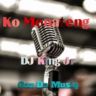 Ko Menateng by Gaz Da Musiq