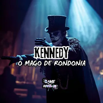 Kennedy o Mago de Rondonia by Mc th