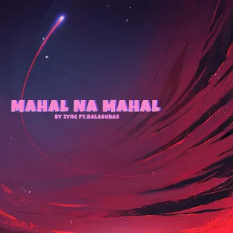 Mahal Na Mahal by Zync