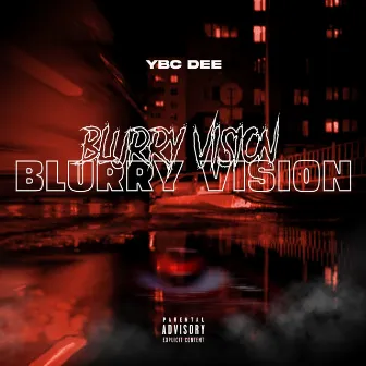 Blurry vision by YBC Dee