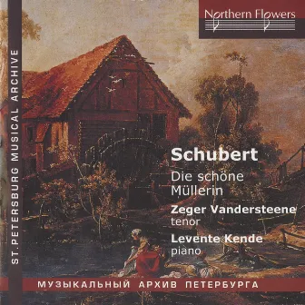 Schubert: Die schone Mullerin by Zeger Vandersteene