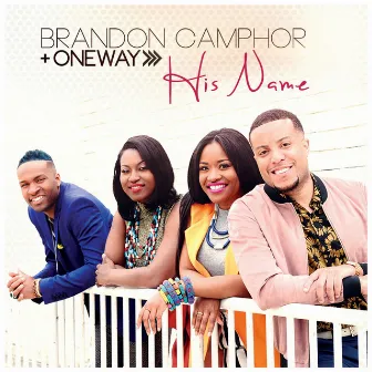 His Name by Brandon Camphor & One Way