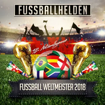 Fussball Weltmeister 2018 (32 Nationalhymnen) by Fussballhelden