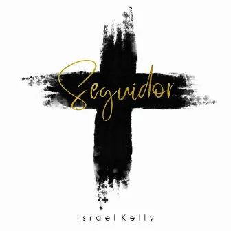 Seguidor by Israel Kelly