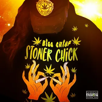 Stoner Chick by Bigg Chief 420