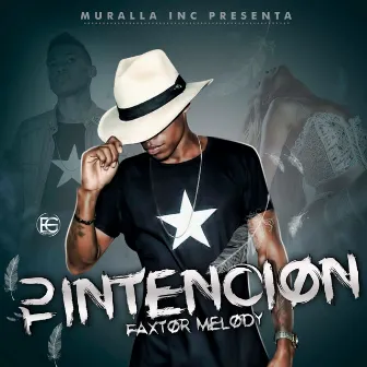 Tu Intencion by Factor Melody