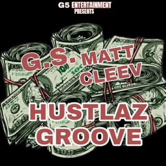 Hustlaz Groove by G.S.