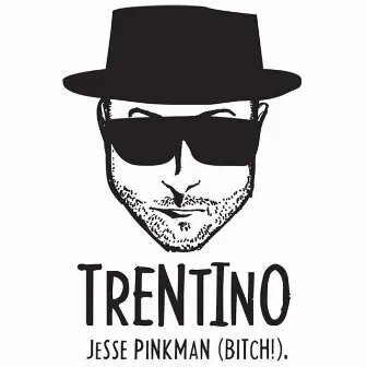 Jesse Pinkman (Bitch!) by Trentino