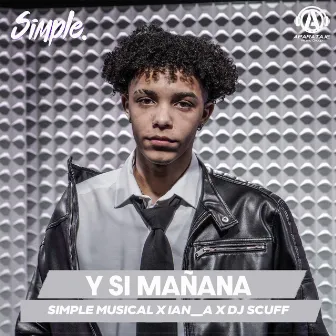 Y SI MAÑANA by Simple Musical