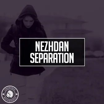 Separation by Nezhdan