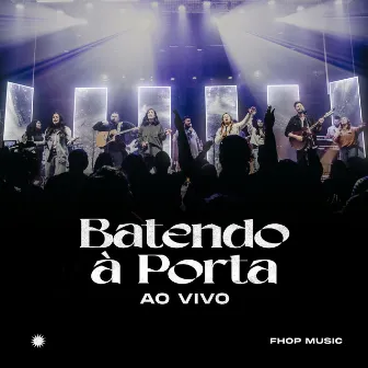 Batendo à Porta (Ao vivo) by fhop music