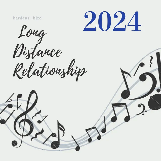 Long Didtance Relationship - 2024 Remaster