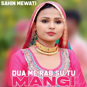 Dua Me Rab Su Tu Mangi by Chanchal Khan Mewati