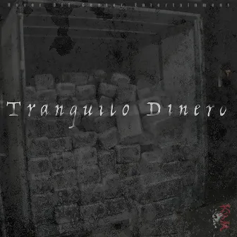 Tranquilo Dinero by KBM