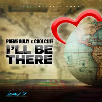 I'll Be There by Preme Gully