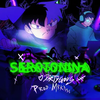 Serotonina by Dirty Gous