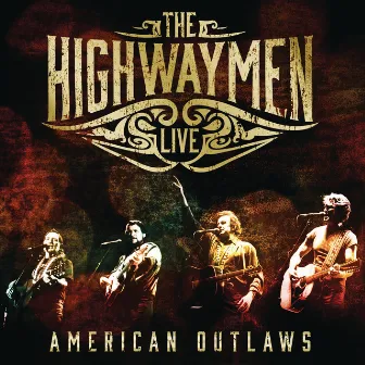 Live - American Outlaws by The Highwaymen