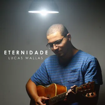 Eternidade by Lucas Wallas