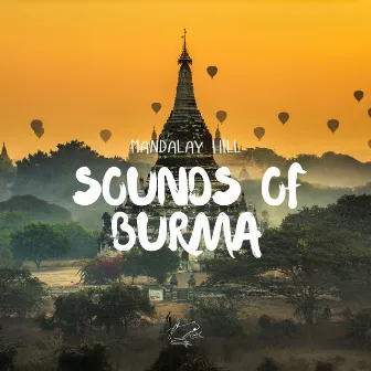 Sounds of Burma by Mandalay Hill