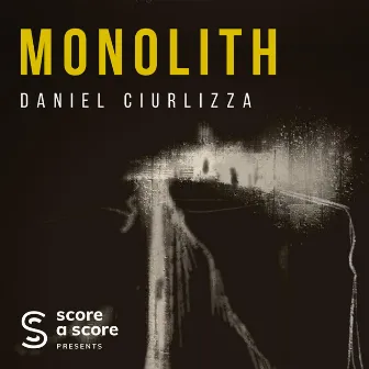 Monolith by Daniel Ciurlizza