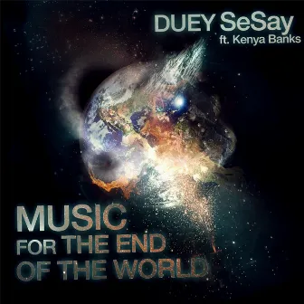 Music for the End of the World (feat. Kenya Banks) by 