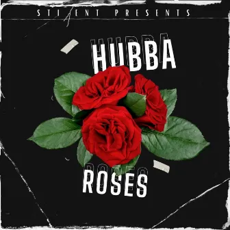 ROSES by Hubba