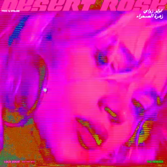 Desert Rose (The Remixes) by Lolo Zouaï