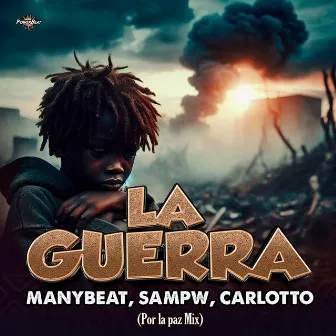 La Guerra (Por la Paz Mix) by Sampw