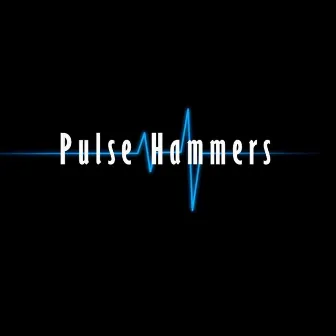 Pulse Hammers by Jon Mattox