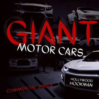 Giant Motor Cars Jingle by Hollywood Hookman