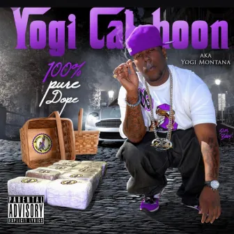 100% PURE DOPE by Yogi Calhoon