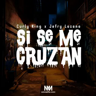 Si Se Me Cruzan by Jefry Lozano