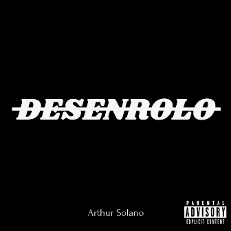 Desenrolo by Arthur Solano