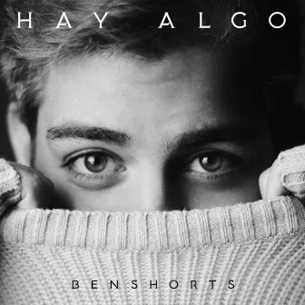 Hay Algo by Benshorts