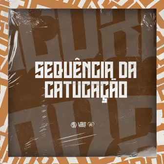 Sequência da Catucação by DJ KLP OFC