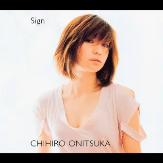 Sign by Chihiro Onitsuka