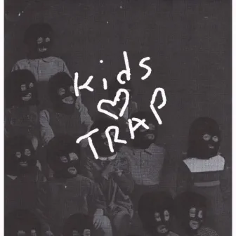 KIDS LOVE TRAP by JVEGA