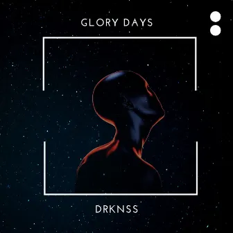 DRKNSS by Glory Days