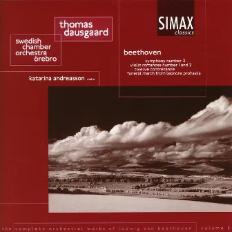 Beethoven: Symphony No. 3 'Eroica', 12 Contredanses, Leonore Prohaska, Romances Nos. 1 and 2. The Complete Orchestral Works of Beethoven, Vol. 8 by Katarina Andreasson