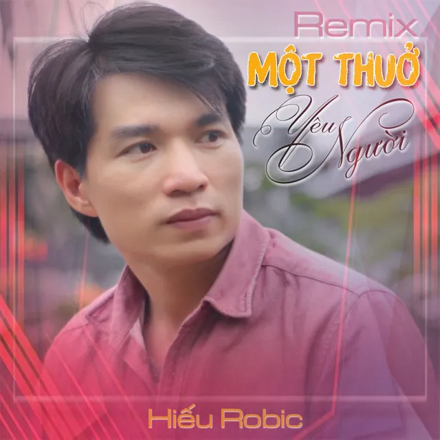 Một Thuở Yêu Người - Remix