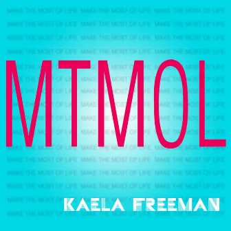 Mtmol - Single by Kaela Freeman