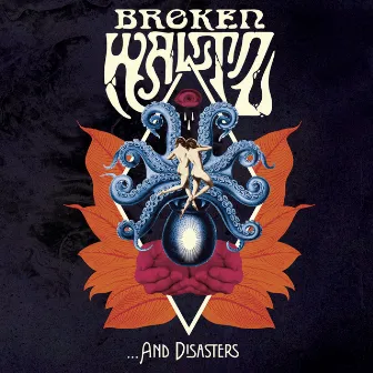 ... And Disasters by Broken Waltz