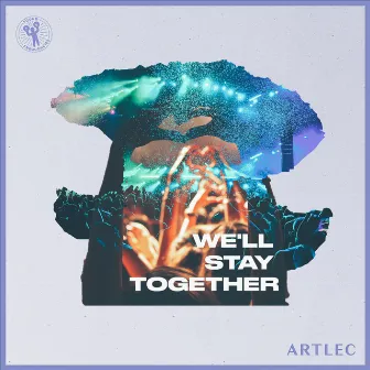 We'll Stay Together by ArtLec